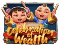 Celebration of Wealth Celebration of Wealth