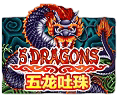 5 Dragons