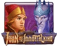 Ivan and the Immortal King